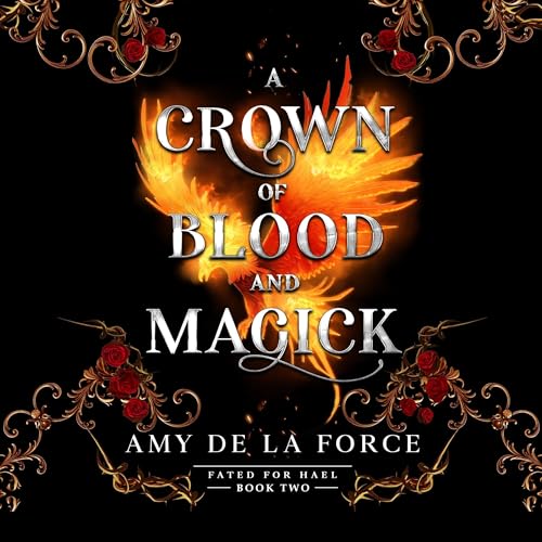 A Crown of Blood and Magick by Amy de la Force