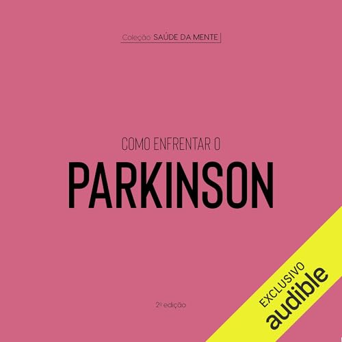 Como enfrentar o Parkinson by Astral Cultural