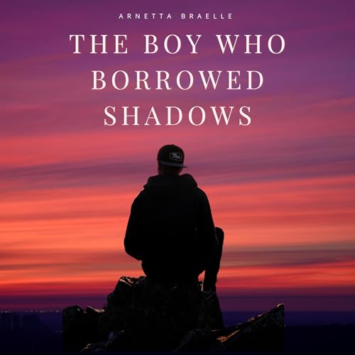 The Boy Who Borrowed Shadows