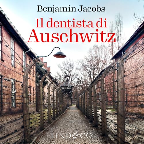Il dentista di Auschwitz by Benjamin Jacobs