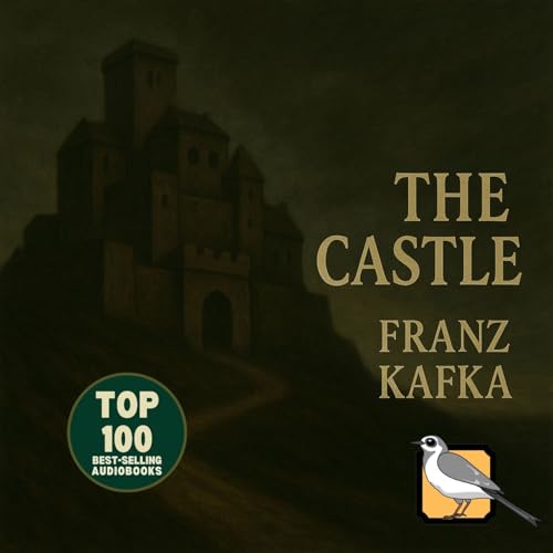 The Castle [Gold Edition] by Franz Kafka