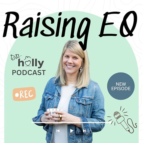 RAISING EQ by Dr. Holly Symons