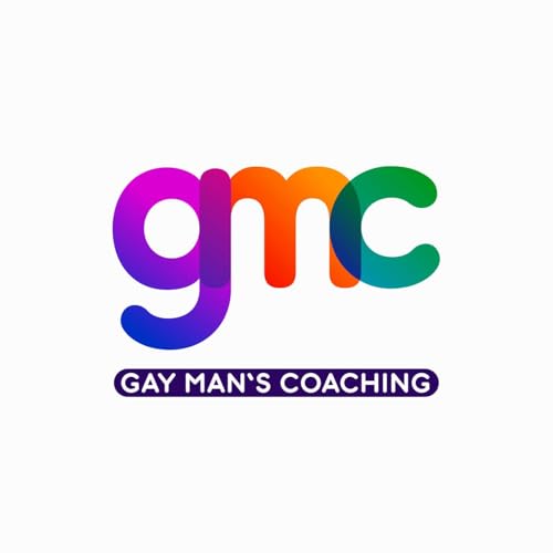 The GMC Podcast: Gay Man's Coaching & Personal Development by Keegan Hirst Gay Men's Coach & Former Rugby Player