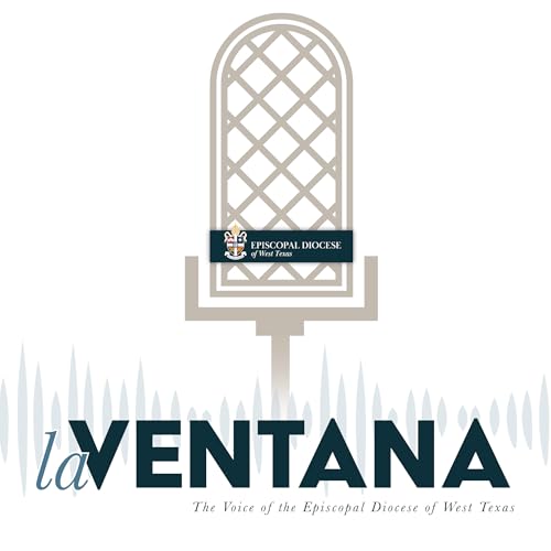 laVentana: The Voice of the Episcopal Diocese of West Texas by dwtxcommunications