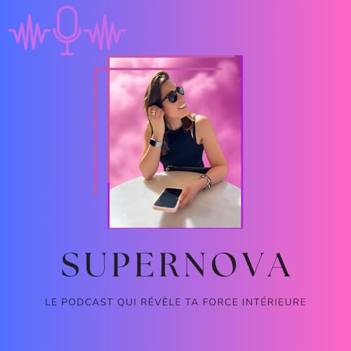 Supernova le podcast by Céline D.