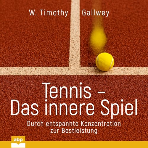 Tennis – Das innere Spiel