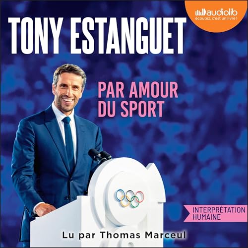 Par amour du sport by Tony Estanguet