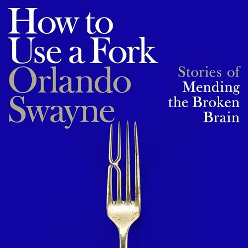 How to Use a Fork by Orlando Swayne