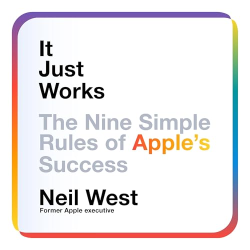 It Just Works by Neil West