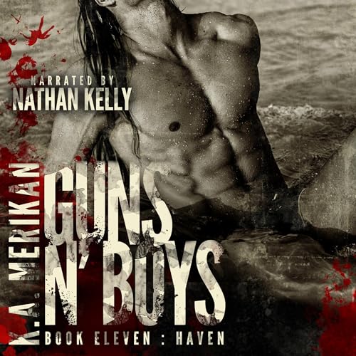 Guns n' Boys, Book 11: Haven by K.A. Merikan