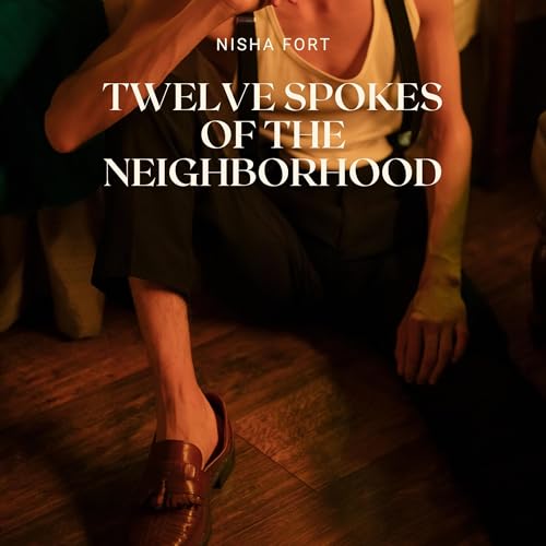 Twelve Spokes of the Neighborhood by Nisha Fort