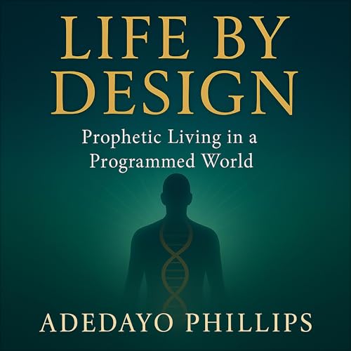 Life by Design by Adedayo Phillips