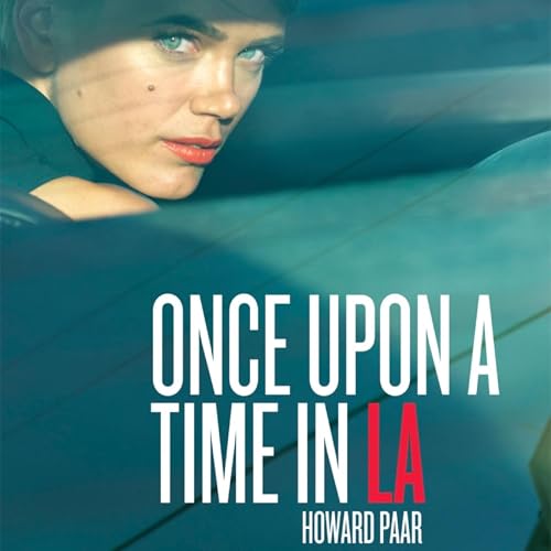 Once Upon a Time in LA by Howard Paar