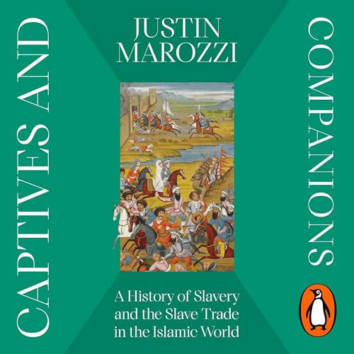 Captives and Companions by Justin Marozzi