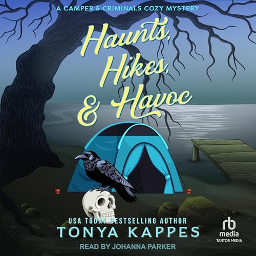 Haunts, Hikes, &amp; Havoc