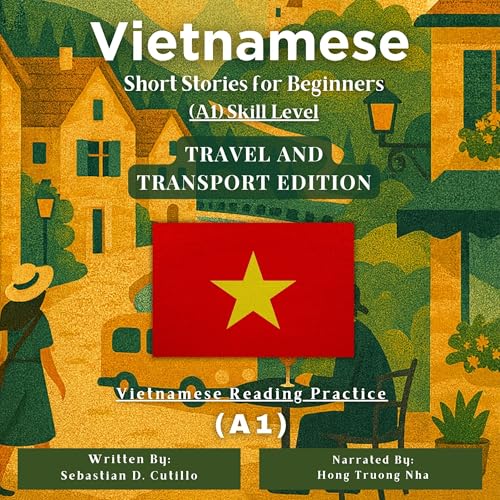 Vietnamese Short Stories for Beginners (A1) Skill Level (Travel and Transport Edition)