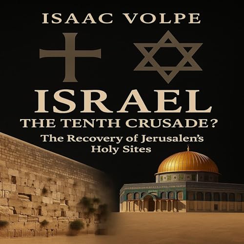 Israel: The Tenth Crusade?