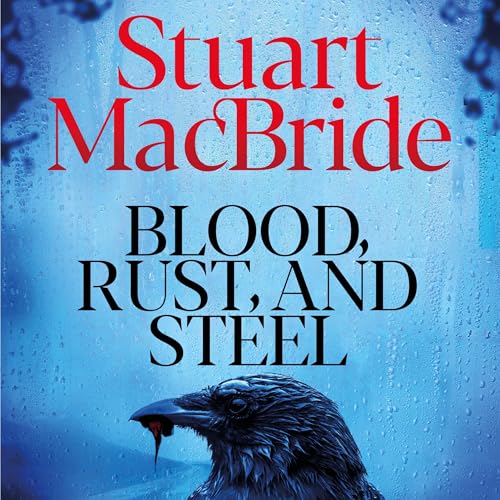Blood, Rust and Steel