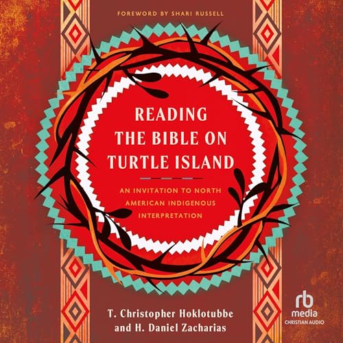 Reading the Bible on Turtle Island by H. Daniel Zacharias