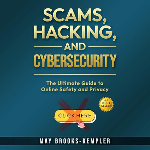 Scams, Hacking, and Cybersecurity