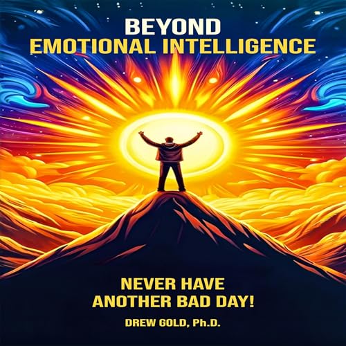 Beyond Emotional Intelligence by Drew Gold
