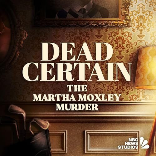 Dead Certain: The Martha Moxley Murder