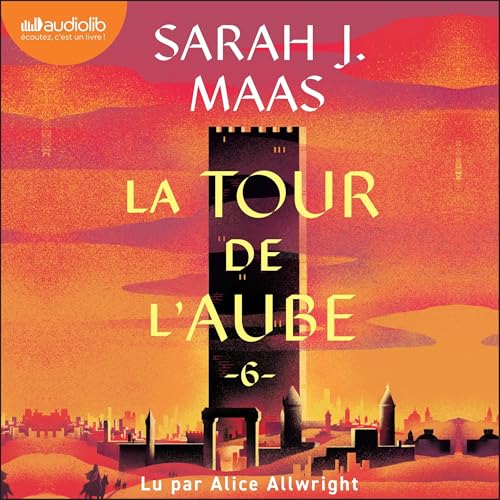 La Tour de l'aube by Sarah J. Maas
