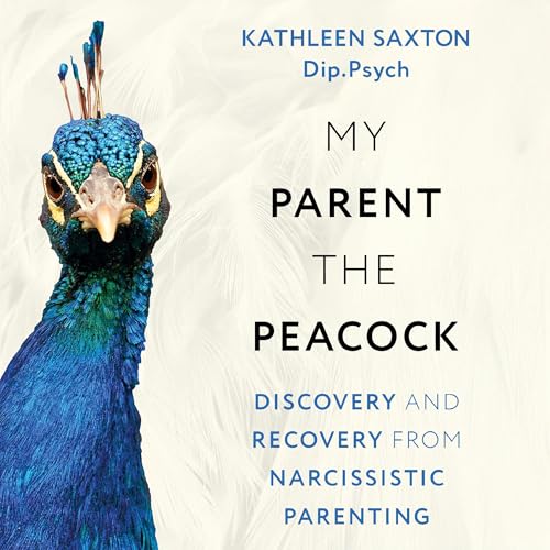 My Parent the Peacock by Kathleen Saxton