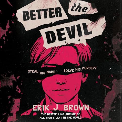 Better the Devil by Erik J. Brown