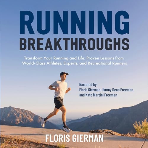 Running Breakthroughs: Transform Your Running and Life