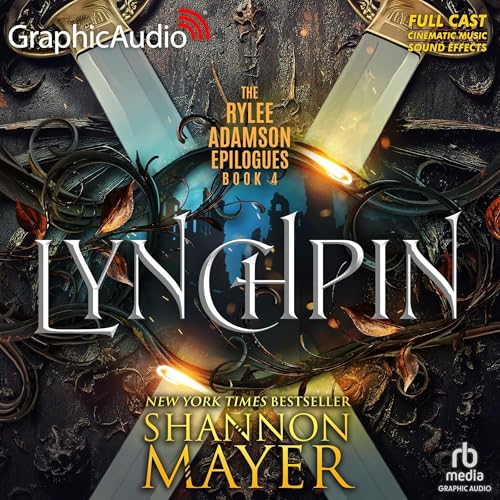 Lynchpin (Dramatized Adaptation) by Shannon Mayer