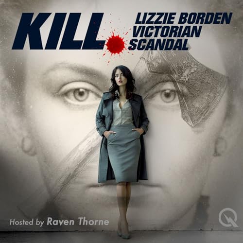 Kill - Lizzie Borden - Victorian Scandal The Gilded Age of Murder by Inception Point Ai