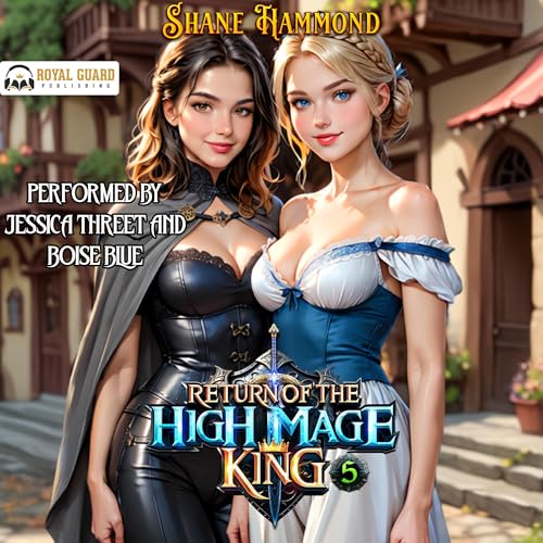 Return of the High Mage King 5: A Fantasy Adventure