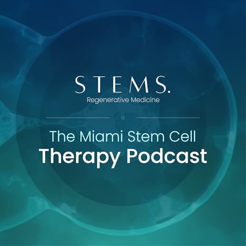 The Miami Stem Cell Therapy Podcast by miamistemcelltherapy