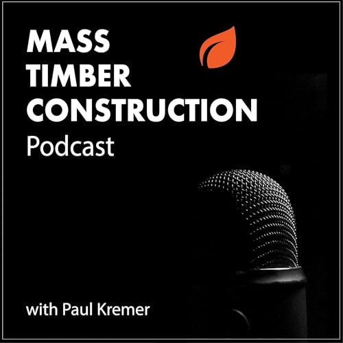 Special Guest - Michaela Harms - Mass Timber: Not A Gateway Drug, Just Highly Addictive by Unknown