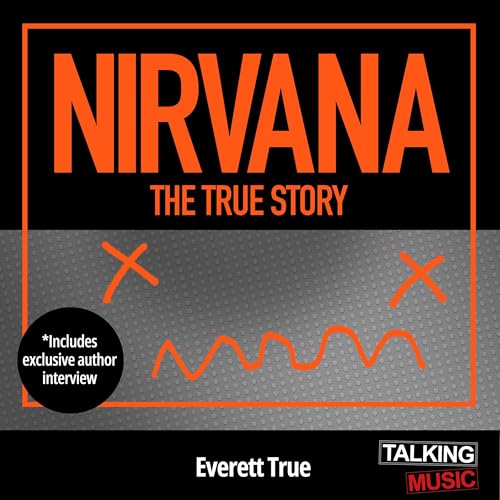 Nirvana: The True Story