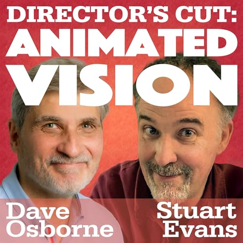 The Director's Cut: Animated Vision by David Osborne
