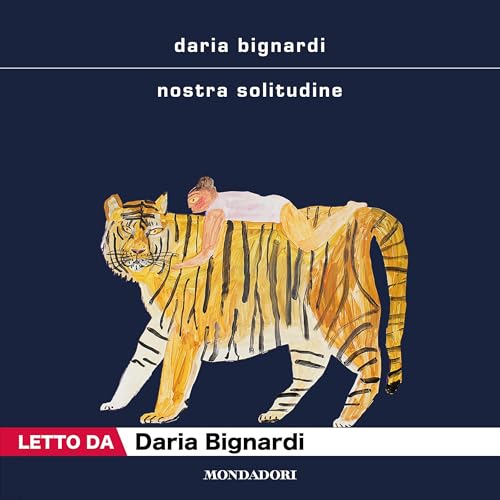 Nostra solitudine by Daria Bignardi