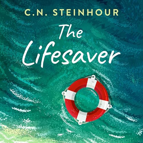 The Lifesaver by C.N. Steinhour