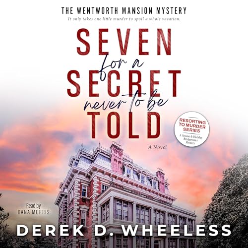 Seven for a Secret Never to Be Told by Derek Wheeless