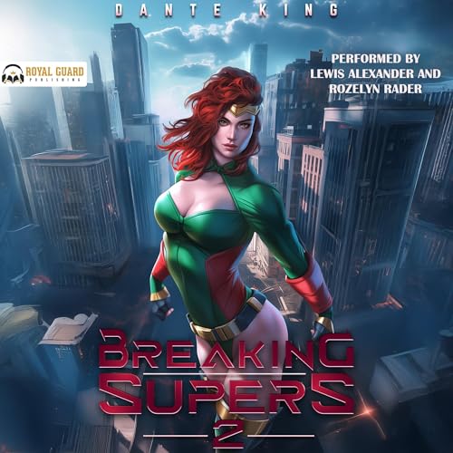 Breaking Supers 2 by Dante King