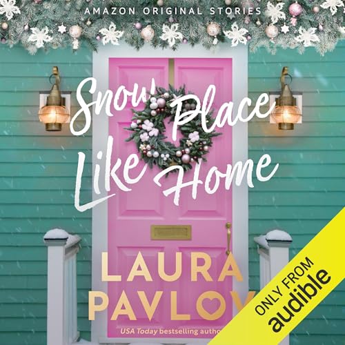 Snow Place Like Home by Laura Pavlov