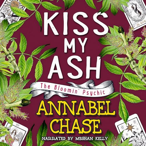 Kiss My Ash by Annabel Chase