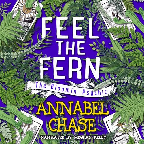 Feel the Fern by Annabel Chase
