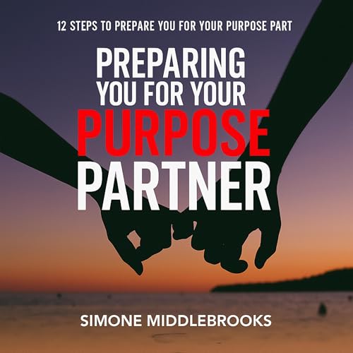 Preparing You for Your Purpose Partner by Simone Middlebrooks