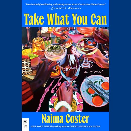 Take What You Can by Naima Coster