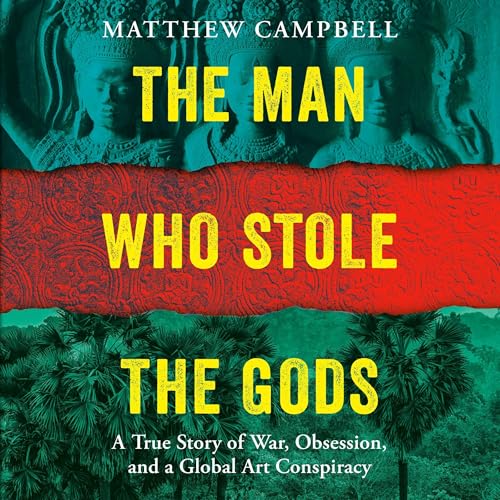 The Man Who Stole the Gods by Matthew Campbell
