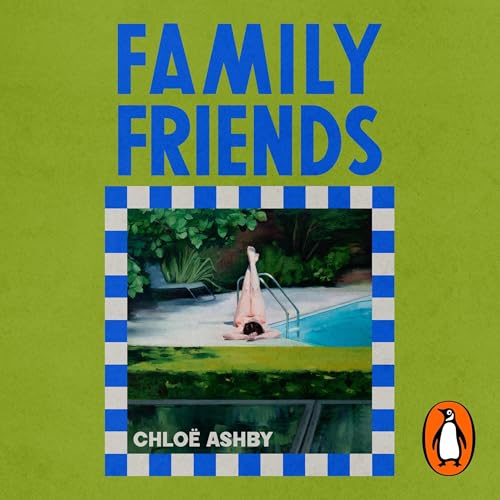 Family Friends by Chloë Ashby