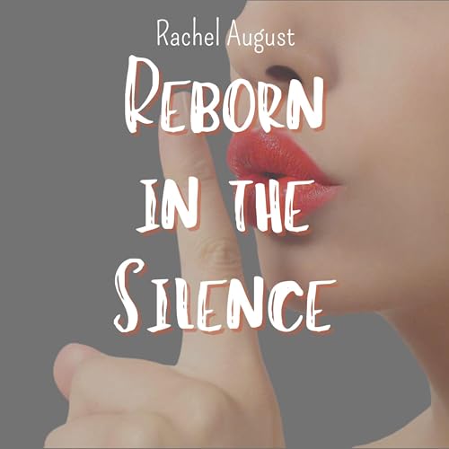 Reborn in the Silence