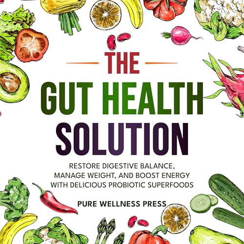 The Gut Health Solution by Pure Wellness Press